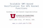 Scalable SMT-based Verification for GPU Kernel Functions Guodong Li and Ganesh Gopalakrishnan Salt Lake City, UT 84112, USA .