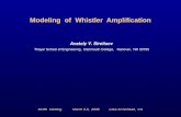 Modeling of Whistler Amplification Anatoly V. Streltsov Thayer School of Engineering, Dartmouth College, Hanover, NH 03755 Thayer School of Engineering,