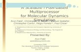 A Scalable FPGA-based Multiprocessor for Molecular Dynamics Simulation Arun Patel 1, Christopher A. Madill 2,3, Manuel Saldaña 1, Christopher Comis 1,