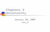 Chapters 3 Uncertainty January 30, 2007 Lec_3. Outline Homework Chapter 1 Chapter 3 Experimental Error “keeping track of uncertainty” Start Chapter 4.