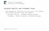 C82MCP Diploma Statistics School of Psychology University of Nottingham 1 Kruskall-Wallis and Friedman Tests Non-parametric statistical tests exist for.