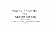 Neural Networks for Optimization Bill Wolfe California State University Channel Islands.