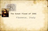 The Great Flood of 1966 Florence, Italy. The event, Nov 3rd It was the day before Armed Forces Day, a public holiday for Italy It had been raining heavily.