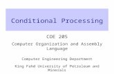 Conditional Processing COE 205 Computer Organization and Assembly Language Computer Engineering Department King Fahd University of Petroleum and Minerals.