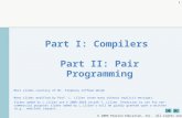 2009 Pearson Education, Inc. All rights reserved. 1 Part I: Compilers Part II: Pair Programming Most slides courtesy of Ms. Stephany Coffman-Wolph Many.