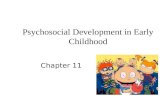 Psychosocial Development in Early Childhood Chapter 11.
