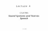 CS 4705 Lecture 4 CS4705 Sound Systems and Text-to- Speech.