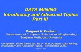 © Prentice Hall1 DATA MINING Introductory and Advanced Topics Part III Margaret H. Dunham Department of Computer Science and Engineering Southern Methodist.