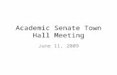 Academic Senate Town Hall Meeting June 11, 2009. UC Budget 2007-08 State Support – $3.25 billion 2009-10 Proposed State Support – $2.63 billion.