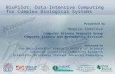 Presented by BioPilot: Data-Intensive Computing for Complex Biological Systems Nagiza Samatova Computer Science Research Group Computer Science and Mathematics.