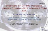 JT-60U Overview of JT-60U Progress towards Steady-state Advanced Tokamak S. Ide and the JT-60 Team Naka Fusion Research Establishment Japan Atomic Energy.