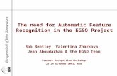 European Grid of Solar Observations The need for Automatic Feature Recognition in the EGSO Project Bob Bentley, Valentina Zharkova, Jean Aboudarham & the.