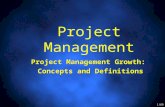 1/69 Project Management Growth: Concepts and Definitions Project Management Growth: Concepts and Definitions Project Management.