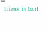 How is Science Used By... Courts: “Ordinary” Litigation Evidence Serial Litigation.