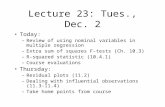 Lecture 23: Tues., Dec. 2 Today: –Review of using nominal variables in multiple regression –Extra sum of squares F-tests (Ch. 10.3) –R-squared statistic.