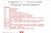 2000 Prentice Hall, Inc. All rights reserved. 1 Chapter 3 - Structured Program Development Outline 3.1Introduction 3.2Algorithms 3.3Pseudocode 3.4Control.