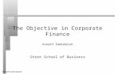 Aswath Damodaran1 The Objective in Corporate Finance Aswath Damodaran Stern School of Business.