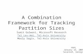 A Combination Framework for Tracking Partition Sizes Sumit Gulwani, Microsoft Research Tal Lev-Ami, Tel-Aviv University Mooly Sagiv, Tel-Aviv University.