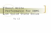 Boost Write Performance for DBMS on Solid State Drive Yu LI.