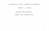 1 ALTERNATIVE PLANET FORMATION SCENARIOS ROBERT L. KURUCZ HARVARD-SMITHSONIAN CENTER FOR ASTROPHYSICS.