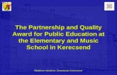 The Partnership and Quality Award for Public Education at the Elementary and Music School in Kerecsend.