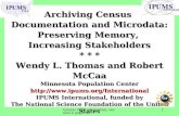 Census 2000 symposium, session 4 paper 261 Archiving Census Documentation and Microdata: Preserving Memory, Increasing Stakeholders * * * Wendy L. Thomas.