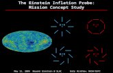 The Einstein Inflation Probe: Mission Concept Study Gary Hinshaw, NASA/GSFC May 12, 2004 Beyond Einstein @ SLAC.