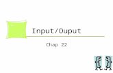 Input/Ouput Chap 22. 2 22.1 Streams Stream means any source of input or any destination for output. A file pointer is used to access a stream. FILE *fp1,