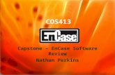 COS413 Capstone – EnCase Software Review Nathan Perkins.