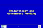 1 Philanthropy and Government Funding. 2 Outline Private giving Government support.