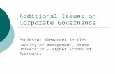 Additional Issues on Corporate Governance Professor Alexander Settles Faculty of Management, State University – Higher School of Economics.