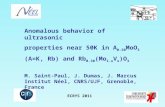 ECRYS 2011 Anomalous behavior of ultrasonic properties near 50K in A 0.30 MoO 3 (A=K, Rb) and Rb 0.30 (Mo 1-x V x )O 3 M. Saint-Paul, J. Dumas, J. Marcus.