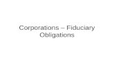 Corporations – Fiduciary Obligations. Duty of Care (ALI § 4.01(a)) A director or officer has a duty to the corporation to perform the director’s or officer’s.