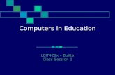 Computers in Education LEIT429x – Builta Class Session 1.