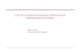 Topics covered: Instruction Set Architecture CSE 243: Introduction to Computer Architecture and Hardware/Software Interface.