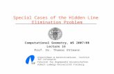 Special Cases of the Hidden Line Elimination Problem Computational Geometry, WS 2007/08 Lecture 16 Prof. Dr. Thomas Ottmann Algorithmen & Datenstrukturen,
