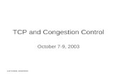 10/7/2003-10/9/2003 TCP and Congestion Control October 7-9, 2003.
