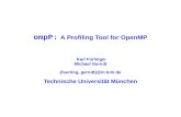OmpP: A Profiling Tool for OpenMP Karl Fürlinger Michael Gerndt {fuerling, gerndt}@in.tum.de Technische Universität München.
