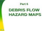 Part 6 DEBRIS FLOW HAZARD MAPS. USGS landslide hazard maps typically assess debris flows and deeper- seated landslides. Landslide hazard maps for Contra.