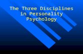 The Three Disciplines in Personality Psychology. Personality Research n Research approach not always ‘objective’ content-based decision –Approaches historically.