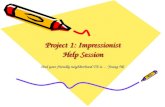 Project 1: Impressionist Help Session And your friendly neighborhood TA is… Young-Mi.
