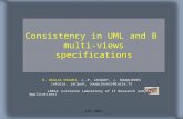 IFM 2005 Consistency in UML and B multi-views specifications D. OKALAS OSSAMI, J.-P. JACQUOT, J. SOUQUIERES {okalas, jacquot, souquieres}@loria.fr LORIA.