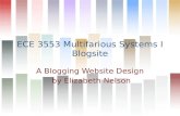 ECE 3553 Multifarious Systems I Blogsite A Blogging Website Design by Elizabeth Nelson.