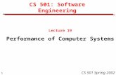 1 CS 501 Spring 2002 CS 501: Software Engineering Lecture 19 Performance of Computer Systems.