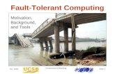 Oct. 2006 Combinational Modeling Slide 1 Fault-Tolerant Computing Motivation, Background, and Tools.