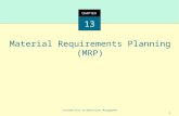 1 Introduction to Operations Management Material Requirements Planning (MRP) CHAPTER 13.