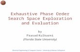 Electrical Engineering & Computer Science - University of Kansas Colloquium / 55 Exhaustive Phase Order Search Space Exploration and Evaluation by Prasad.