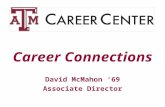Career Connections David McMahon ‘69 Associate Director.