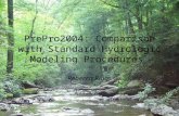 PrePro2004: Comparison with Standard Hydrologic Modeling Procedures Rebecca Riggs April 29, 2005.