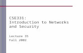 CSE331: Introduction to Networks and Security Lecture 35 Fall 2002.